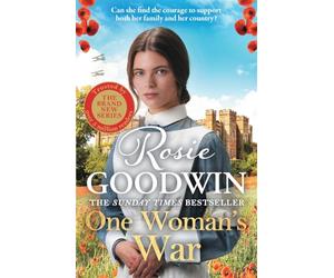 One Woman's War: A CAPTIVATING SUMMER READ IN THE BESTSELLING RAGS TO RICHES SERIES