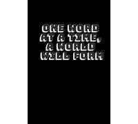 One Word at a Time, a World Will Form: Black Page Creative Writing Notebook: A Unique Journal for Stories, Dreams, and Inspiring Ideas