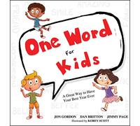 One Word for Kids: A Great Way to Have Your Best Year Ever