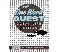 One Word Quest: Ocean Life Edition: Large Print Ocean-Themed Word Search Puzzle Book for Adults - Unique One-Word Puzzles Built from the Letters of Each Marine Term for Relaxation and Discovery