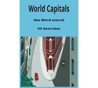 One Word Search World Capitals: Get to Know the Capitals of the World| For Kids & Adults| Good Source of Knowledge| 6x9 inches| 55 Word Searches| ... Holidays, Vacation| Gift for all ages
