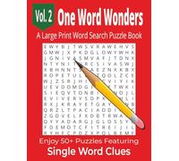 One Word Wonders A Large Print Word Search Puzzle Book Vol. 2: Enjoy 50+ Puzzles Featuring Single-Word Clues . . Generous Print Size Makes It Easy ... Great Gift for Birthdays, Holidays and Family