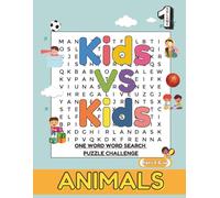 One Word Word Search VS: Kids VS Kids Animals Editions Volume 1: Spot It First! A Fast-Paced Animal Word Search Showdown for Kids