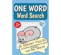 One Word Word search: Word searches with easy-to-read print featuring ONE SNEAKY MOUSE hidden in each puzzle, Can U Spot it All? | Perfect for curious ... 50+ Puzzles - A Perfect Gift for vacations!!!