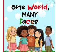 One World, Many Faces: A First Book About Skin Color, Race, And Diversity For Kids