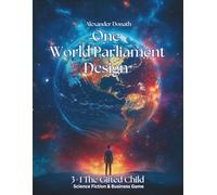 One World Parliament Design - 3+1 The Gifted Child: A Generationally Fair and Inclusive Quota World Parliament Model