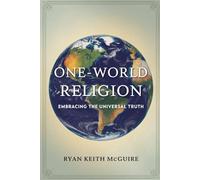 One World Religion: Embracing the Universal Truth