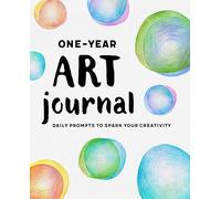 One-Year Art Journal: Daily Prompts to Spark Your Creativity