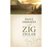 One Year Daily Insights With Zig Ziglar The by Zig Ziglar Ike Reighard, Zig Ziglar (Auteur)