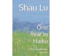 One Year in Haiku: 365 meditation devices