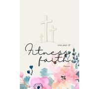 One Year of 15 Minute Workouts and Bible Verses: Read the entire bible plus planned for you 15 minute workouts