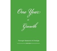 One Year of Growth: Through Seasons of Change