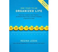 [One Year to an Organized Life: From Your Closets to Your Finances, the W y-W uide to Getting Completely Organized for Good] (By: Regina Leeds) [published: April, 2012]