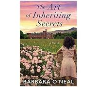O'neal, B: The Art Of Inheriting Secrets