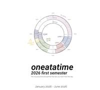 oneatatime 2026 first semester: The visual journal and planner that lets you learn from the day: January 2026 - June 2026