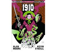 O'Neill, Kevin - The League of Extraordinary Gentlemen Volume III: Century #1 1910