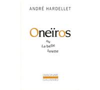 Oneïros ou La belle lurette - André Hardellet - Gallimard - Poche - Nouvelles