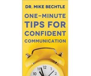 OneMinute Tips for Confident Communication by Dr. Mike Bechtle Dr. Mike Bechtle (Auteur)