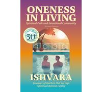 Oneness In Living: Spiritual Path and Intentional Community