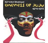 Oneness of Juju - African Rhythms/1970-1982 [Import]