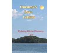 Oneness’s Love Letters: Echoing Divine Harmony Love