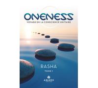 Oneness - Voyage en la conscience unitaire Tome 1 - Rasha - Ariane Publications - broché - Essai