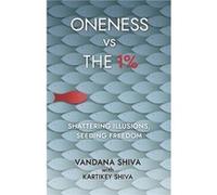 Oneness vs The 1 by Vandana Shiva Unknown (Auteur)