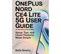 OnePlus Nord CE4 Lite 5G User Guide: Setup, Tips, and Clever Features Made Simple