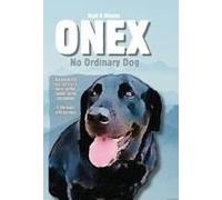 Onex: No Ordinary Dog