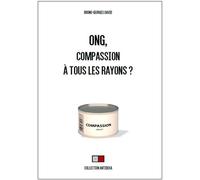 ONG, compassion à tous les rayons ? - Bruno-Georges David - VA Press - broché - Essai