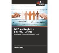 ONG e rifugiati a Smirne/Turchia: Ripensare le concezioni della società civile