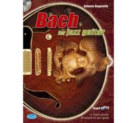 Ongarello Antonio - Bach For Jazz Guitar - Guitare