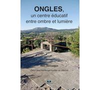 ONGLES, un centre éducatif: Entre ombre et lumière