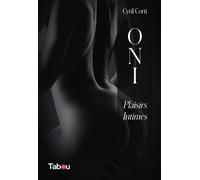 ONI, Plaisirs Intimes - Cyril Corti - Tabou - broché - Roman