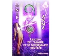 Ônie 96 Harmô: Les jeux de l'Amour et sa suprématie révélée