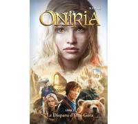 Oniria - Tome 2 - Le Disparu D'oza-Gora