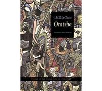 Onitsha by J.M.G. Le Clezio Le Clezio, Jean-Marie Gustave,Le Clezio J M (Auteur)