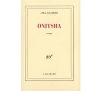 Jean-Marie Gustave Le Clézio – Onitsha – Gallimard