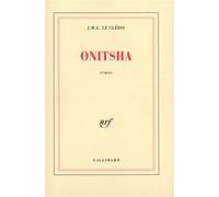 Onitsha - Jean-Marie Gustave Le Clézio - Gallimard - broché - Roman