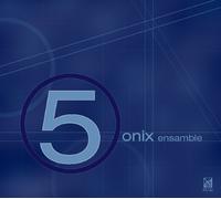 Onix Ensamble: Five