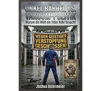 Onkel Bärbel vs. Vakuum-Politik: Warum die Welt ein 110er Rohr braucht