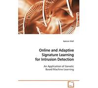 Online And Adaptive Signature Learning For Intrusion Detection: An Application Of Genetic Based Machine Learning