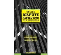 Online Dispute Resolution For Business by Rule & Colin Online Resolutions & Inc. Colin Rule (Auteur)