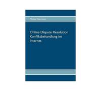 Online Dispute Resolution - Konfliktbehandlung Im Internet
