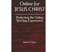 Online for JESUS CHRIST: Perfecting the Online Worship Experience!