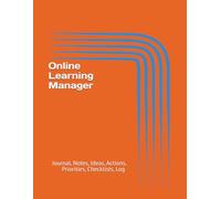Online Learning Manager: Journal, Notes, Ideas, Actions, Priorities, Checklists, Log | Tool for Daily Goal Setting Tracker | Time Management | ... Journal Office Book Gifts for Meetings