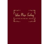 Online Music Teaching Appointment Book: 52 Weeks Of Undated Planner With 15-Minute Time Slots To Jot In Clients Online Or Face-To Face Scheduled Sessions: Customer Contact Information Address Book And