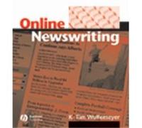 Online Newswriting by K. Tim San Diego State University Wulfemeyer TIM K. WULFMEYER (Auteur)