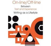 Online/Offline - Between Text and Experience: Writing as a Lifestyle - [Version Originale] Jaroslaw Pluciennik, Peter Gardenfors (Auteur)