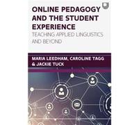 Online Pedagogy and the Student Experience Teaching Applied Linguistics and Beyond - Jackie Tuck - Open University Press - Livre en Anglais - Paperback Jackie TuckJackie Tuck (Auteur)